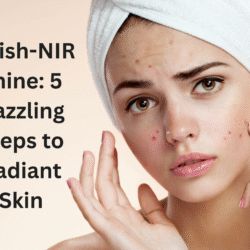 Nirish-NIR Shine: 5 Dazzling Steps to Radiant Skin